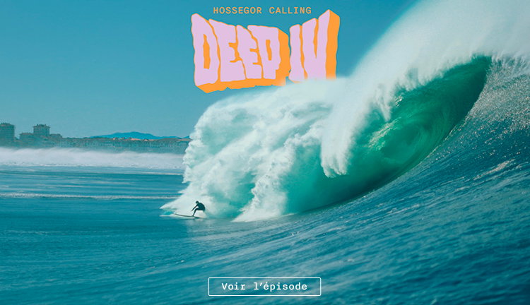 DEEP IN - Hossegor calling avec Pierre Rollet