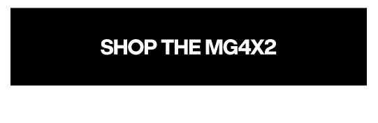 Shop The MG4X2