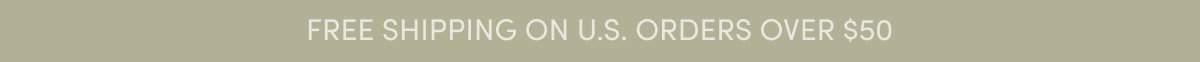 Free Shipping On U.S. Orders Over $50