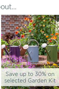 Save up to 30% on selected Garden Kit
