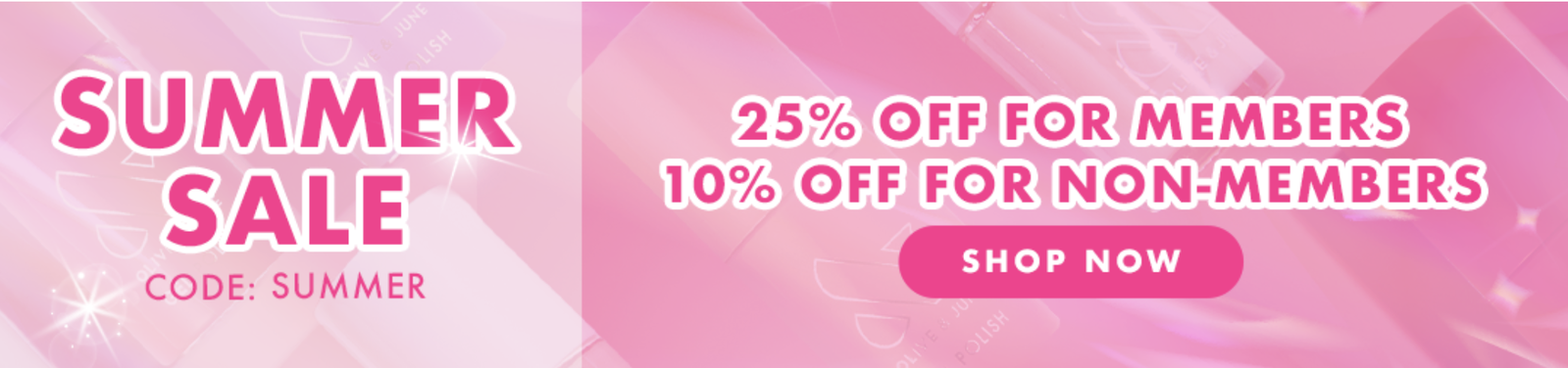 Summer Sale! 25% off for members and 10% off for non-members | Shop Now