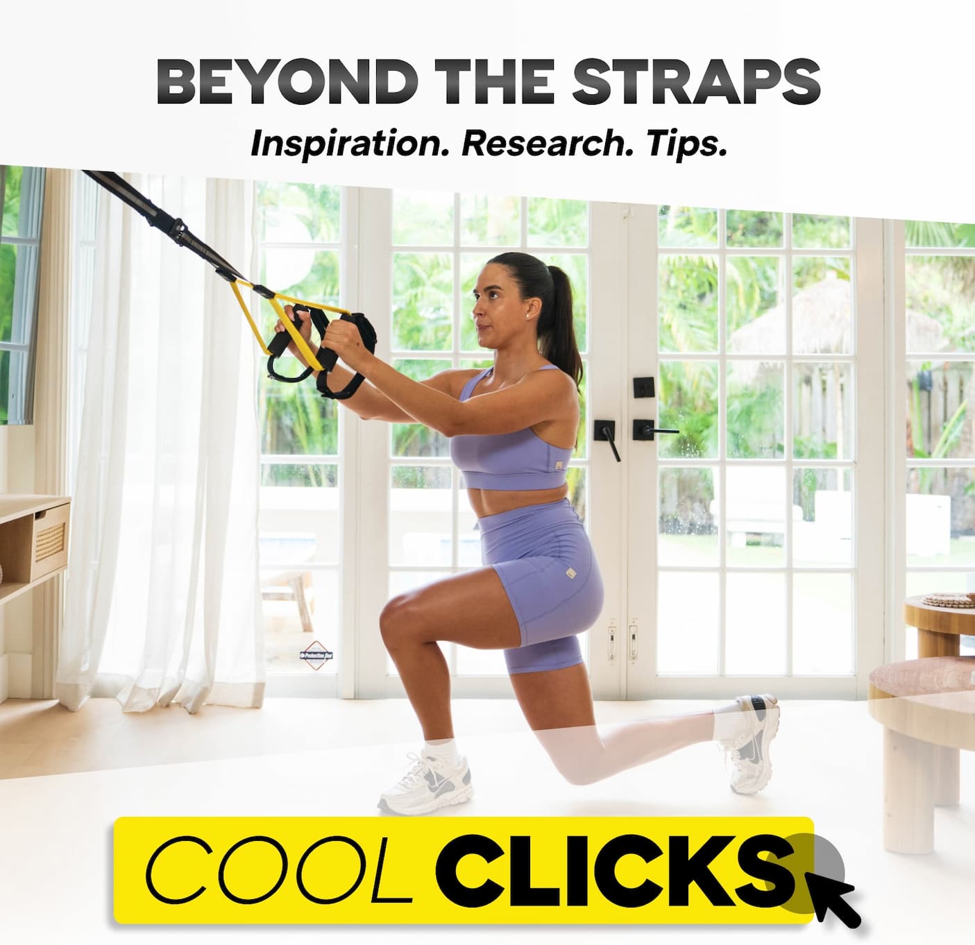 BEYOND THE STRAPS Inspiration. Research. Tips. COOL CLICKS