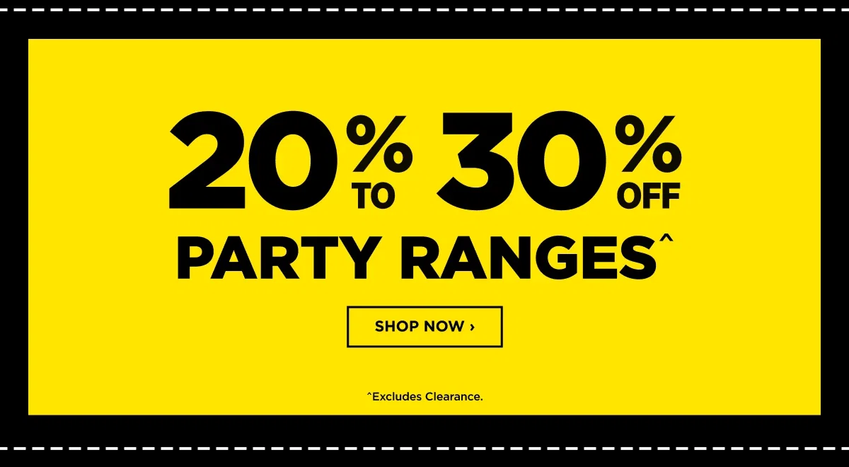 20% to 30% Off Party Ranges