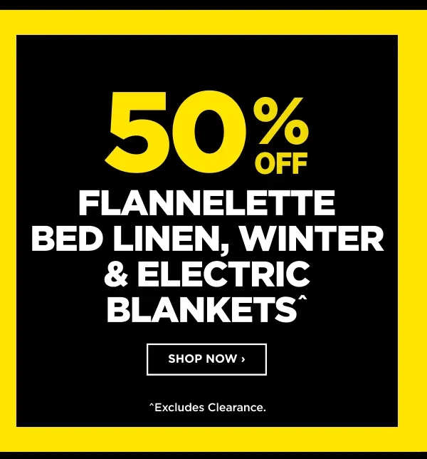 50% Off Flannelette Bed Linen, Winter & Electric Blanket