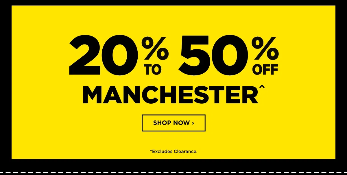 20% to 50% Off Manchester