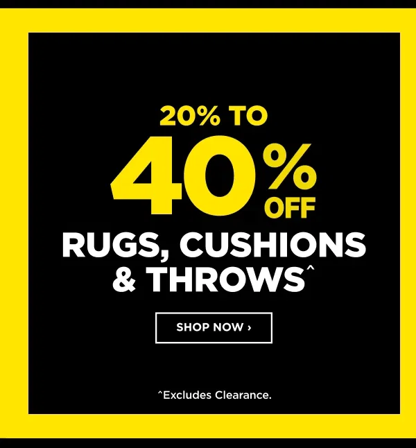 20% to 40% Off Rugs, Cushions & Throws