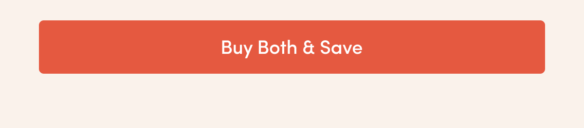BUY BOTH & SAVE