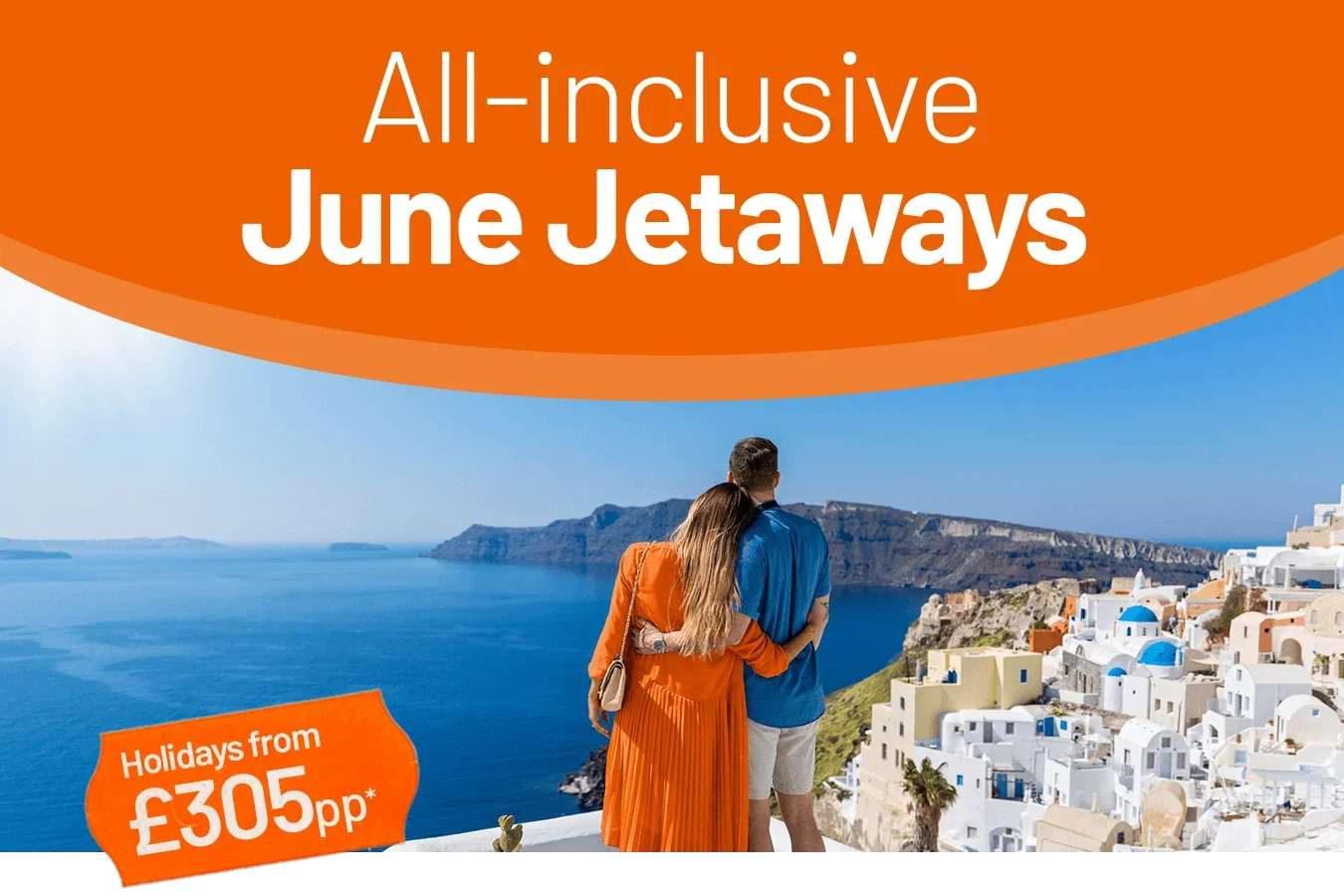 All-inclusive June Jetaways | Holidays from £305pp*