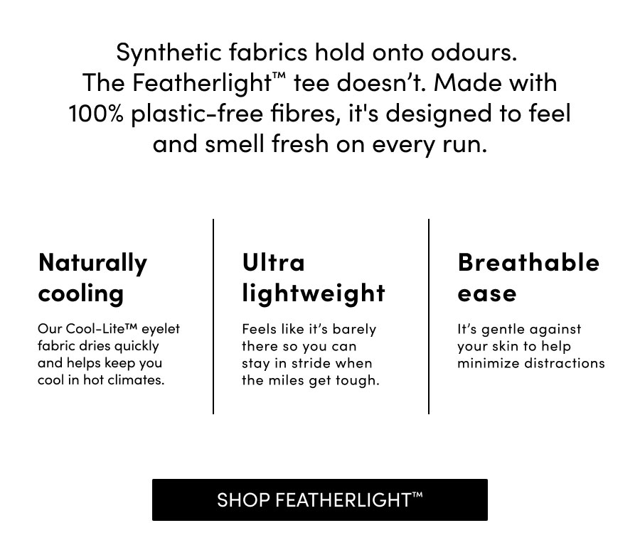 Smell fresh on every run with Featherlight tees