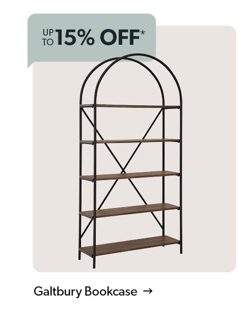 Up to 15 percent off. Galtbury Bookcase. Click to shop.