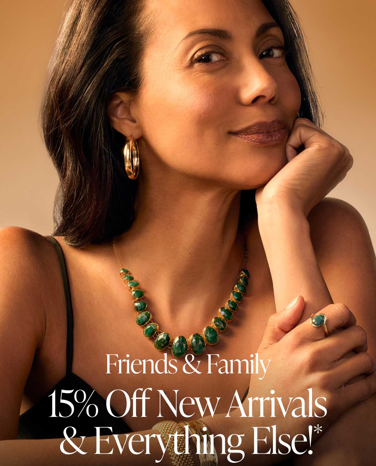 Friends & Family. 15% Off New Arrivals & Everything Else!*