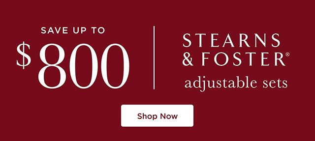 Save up to $800 - Stearns & Foster Mattresses