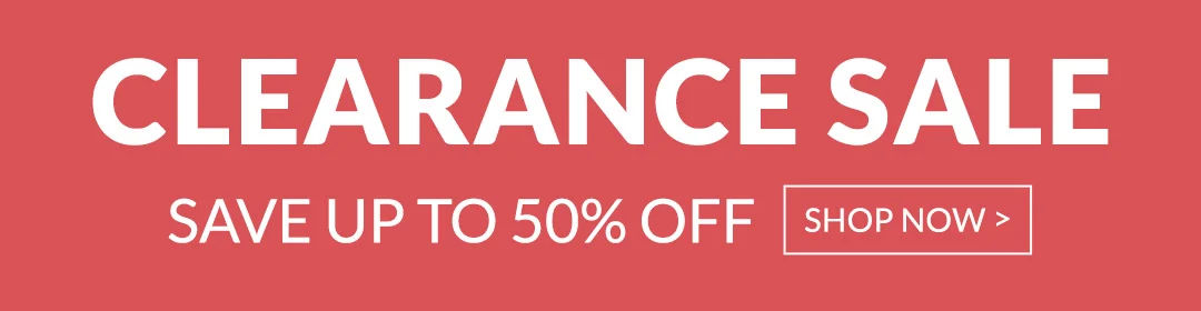 CLEARANCE SALE Save Up To 50% Off