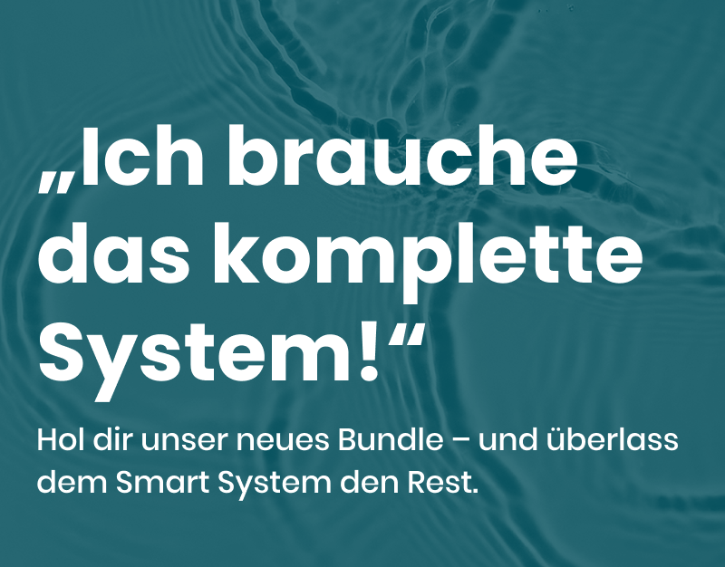„Ich brauche das komplette System!"