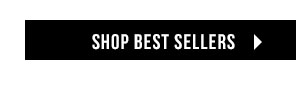 SHOP BEST SELLERS