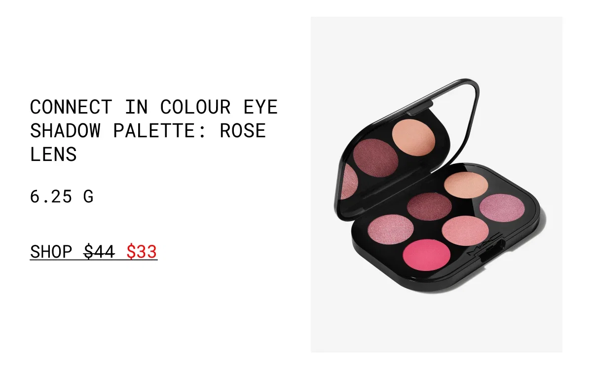 CONNECT IN COLOUR EYE SHADOW PALETTE: ROSE LENS | 6.25 G | SHOP $33