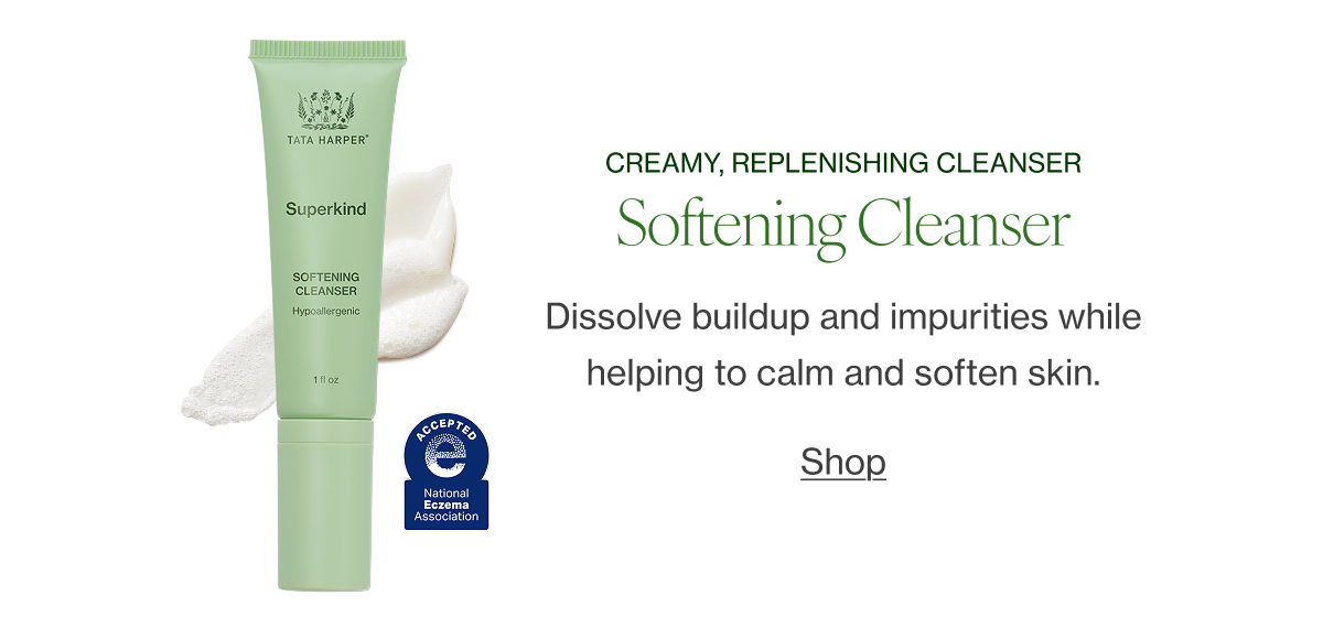 Dissolve buildup and impurities while helping to calm and soften skin.  