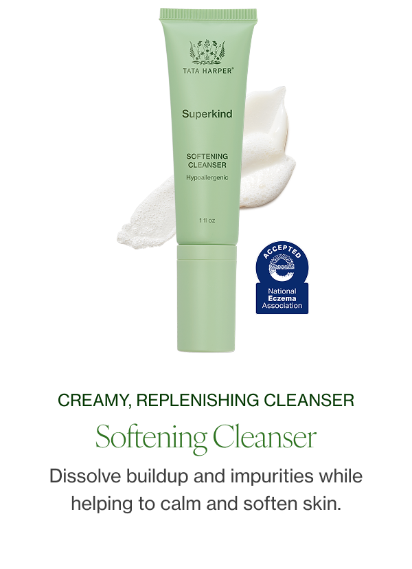 Dissolve buildup and impurities while helping to calm and soften skin. 