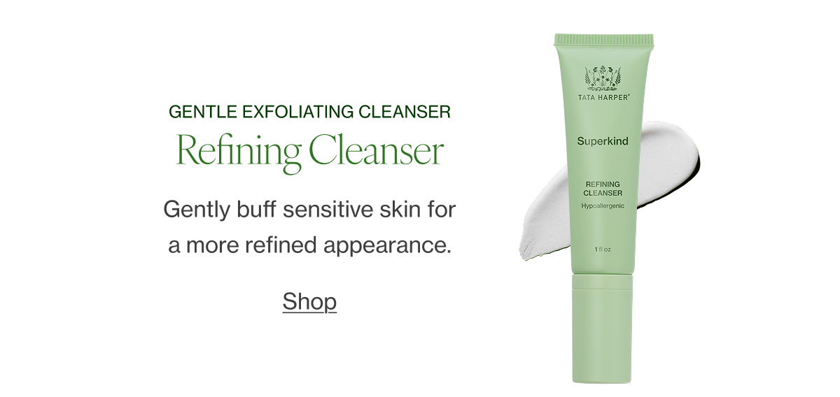 Gently buff sensitive skin for a more refined appearance.  