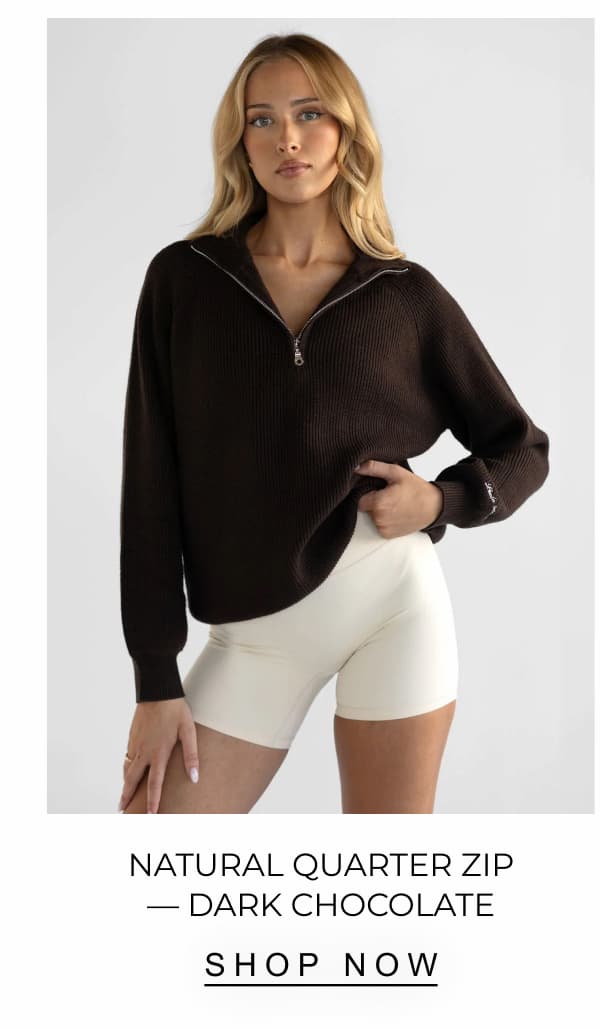 Natural Quarter Zip — Dark Chocolate | SHOP NOW 