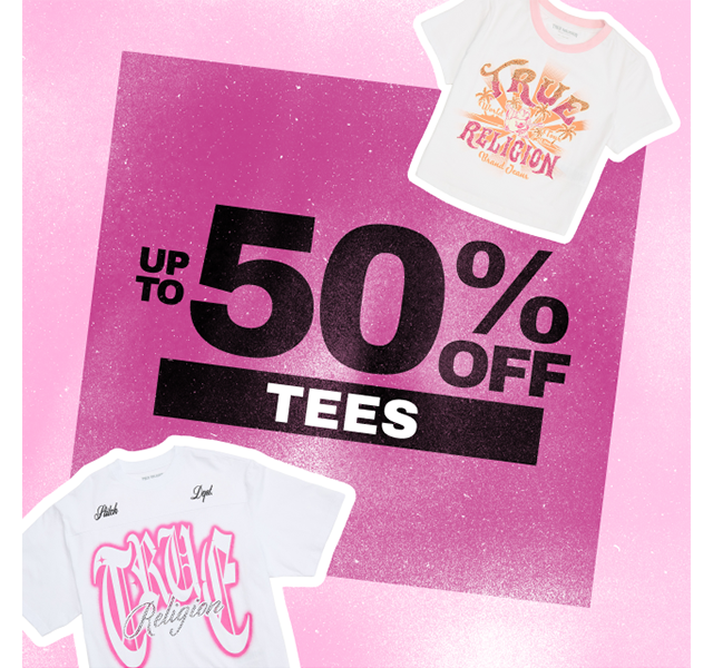 UP TO 50% OFF TEES