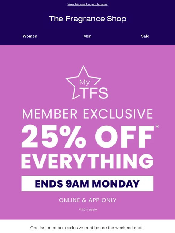 25% OFF* EVERYTHING Until 9am