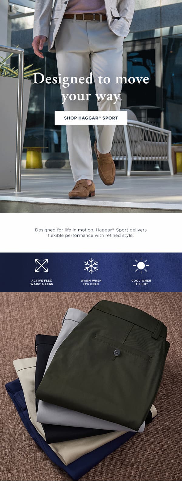 Haggar Sport is design to move with you, shop Haggar Sport