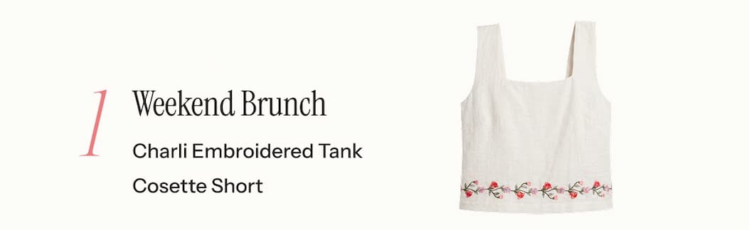 1. Weekend Brunch | Charlie Embroidered Tank & Cosette Short | Shop The Set