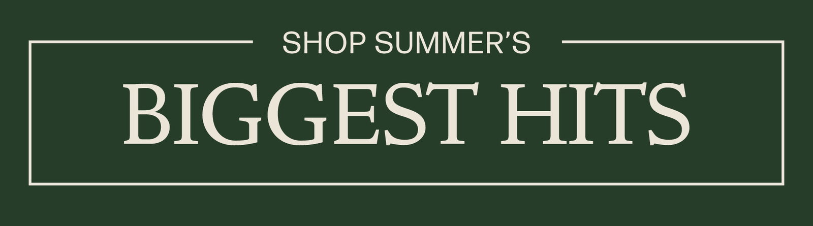 Shop Summer's Biggest Hits