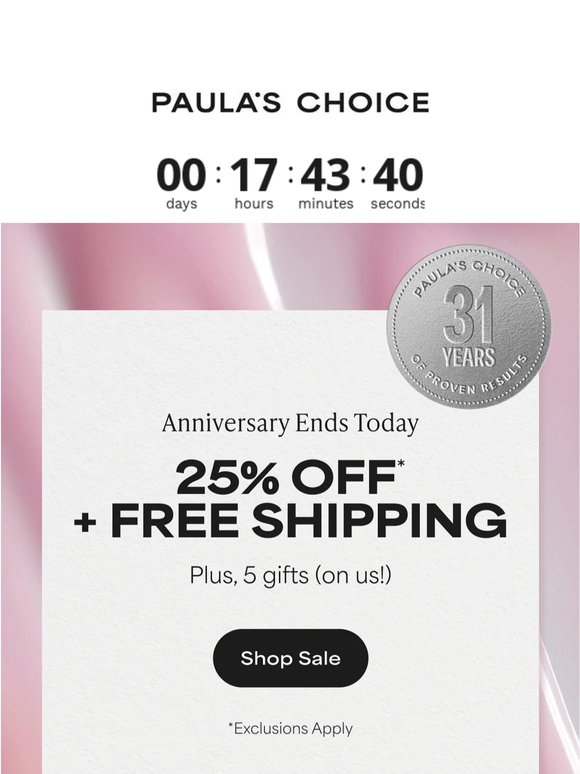 FINAL HOURS! 25% Off* Ends Today
