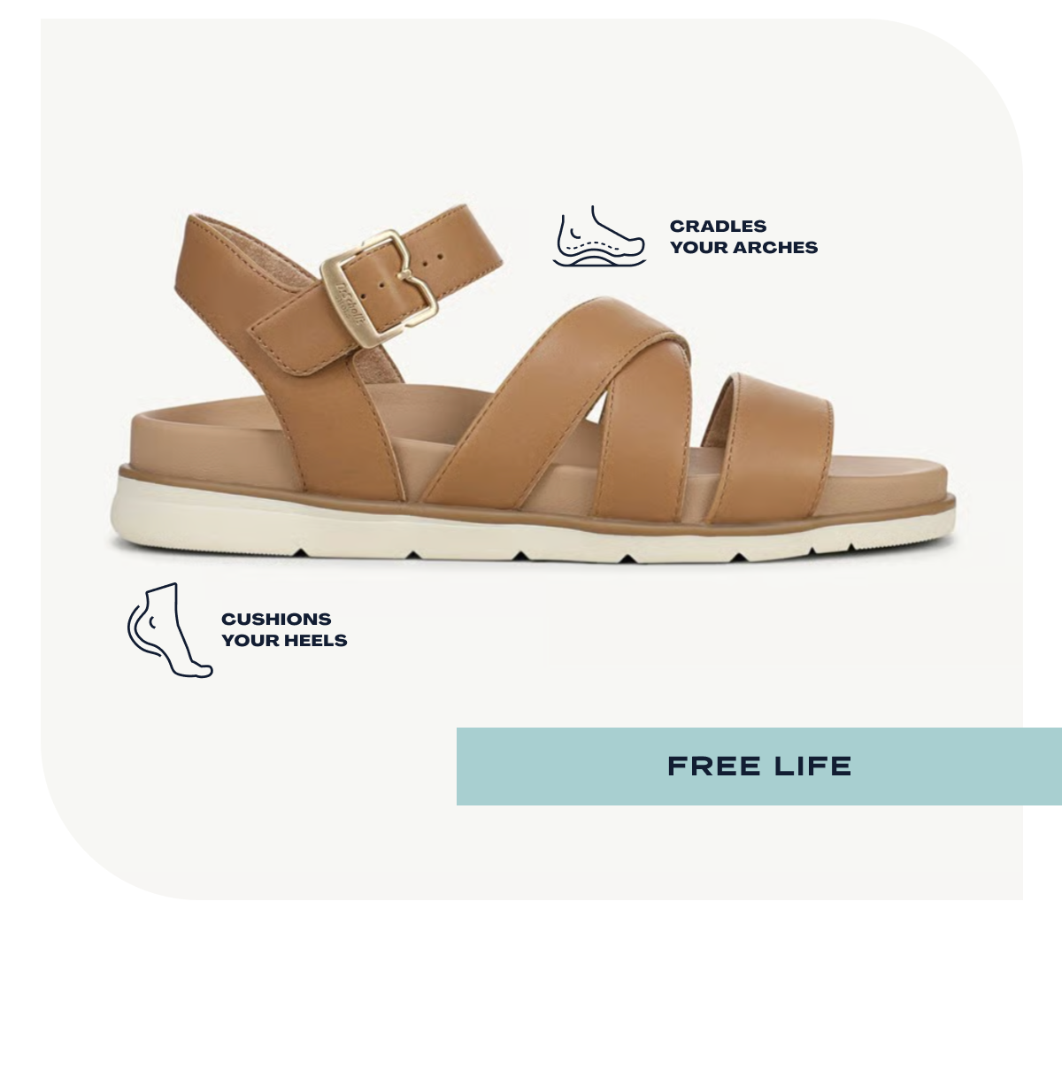 Cradles Your Arches, Cushions Your Heels | Free Life