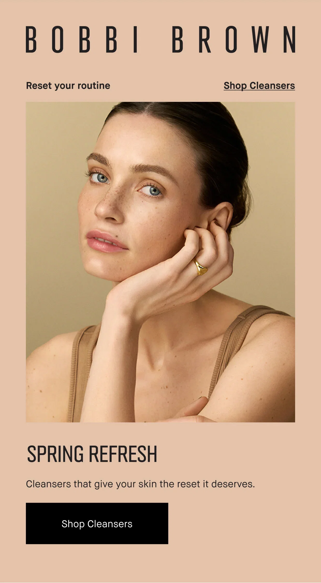 BOBBI BROWN | Reset your routine | Shop cleansers | SPRING REFRESH | Cleansers that give your skin the reset it deserves. | Shop Cleansers