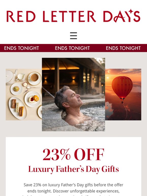 Luxury Father’s Day gifts - 23% off ends tonight