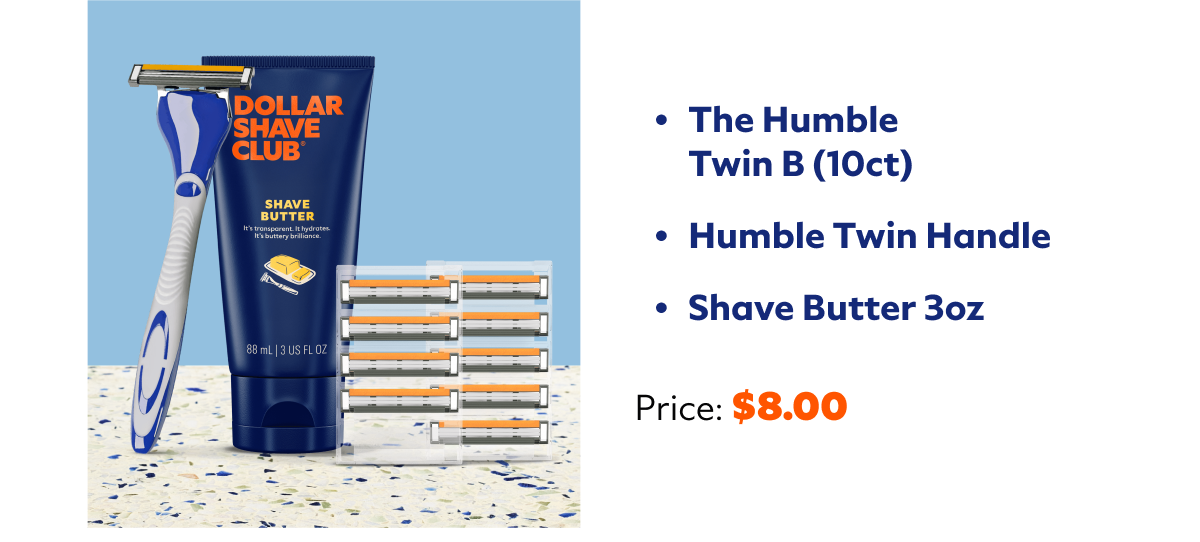 The Humble Twin B (10ct) Humble Twin Handle Shave Butter 3oz Price: $8