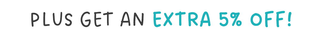PLUS get an extra 5% off!
