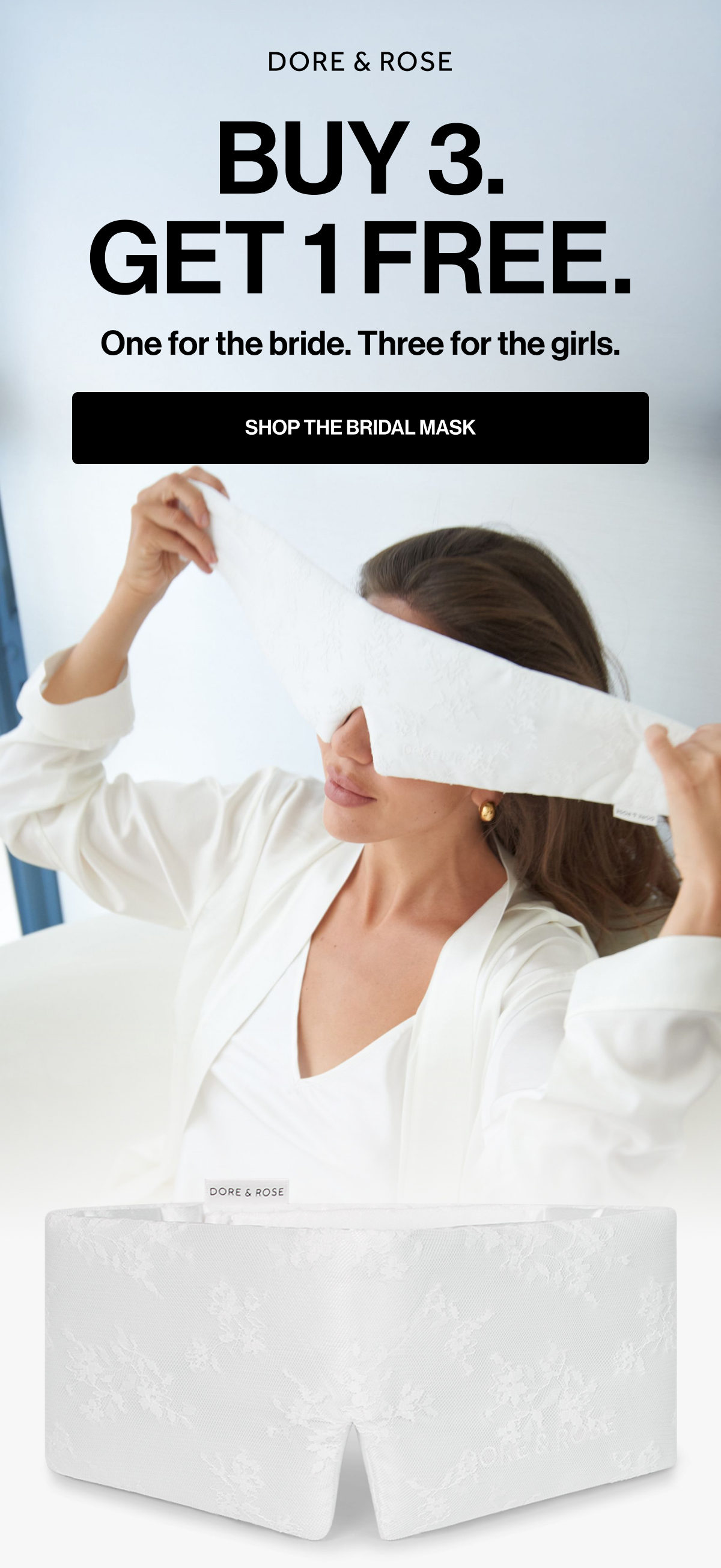 Buy 3. Get 1 free. | One for the bride. Three for the girls. | SHOP THE BRIDAL MASK