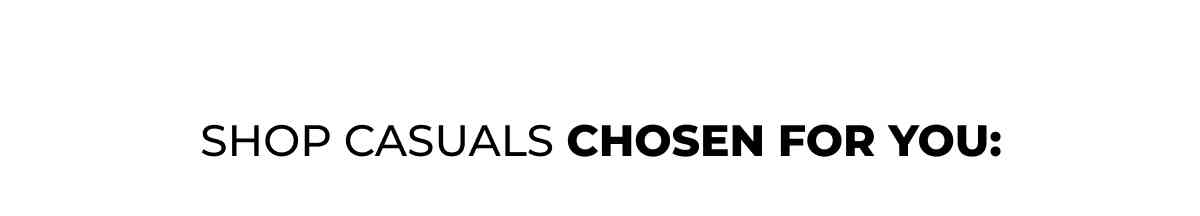 Shop Casuals Choses For You: