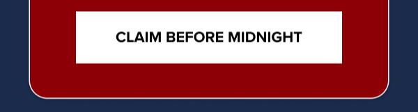 CLAIM BEFORE MIDNIGHT