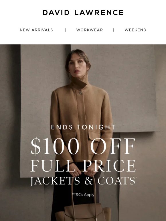 Ends Tonight | $100 Off Full Price Jackets & Coats