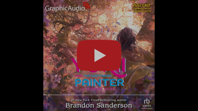 Secret Projects 3: Yumi and the Nightmare Painter by Brandon Sanderson (Graphic Audio Sample 3)