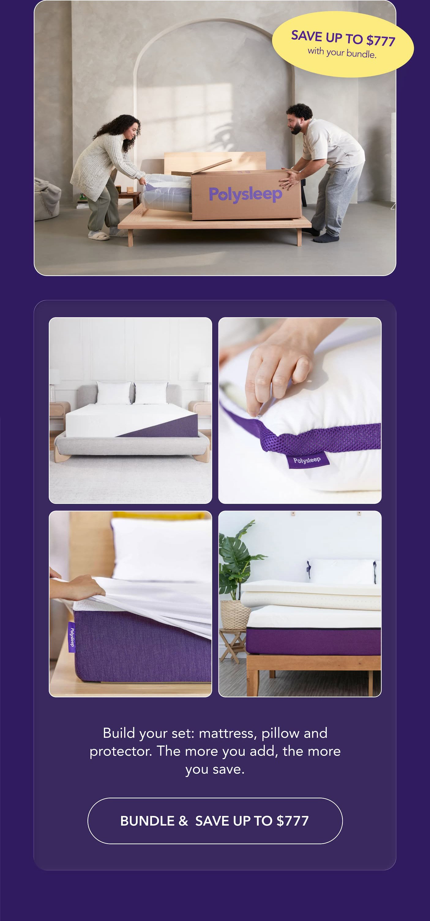 SAVE UP TO $777 WITH YOUR BUNDLE  Build your set: mattress, pillow, protector, sheets. The more you add, the more you save. BUNDLE & SAVE UP TO $777