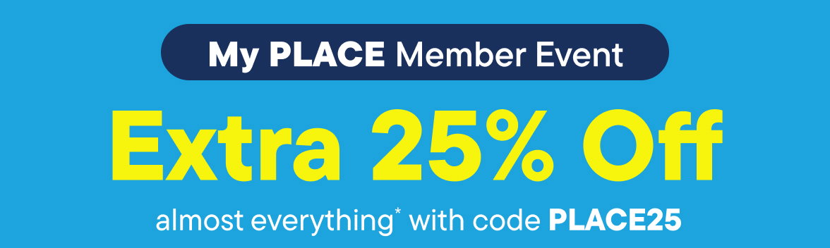 My Place Member Event: Extra 25% Off 
