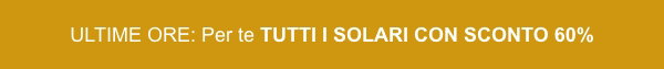 TUTTI I SOLARI CON SCONTO 60%