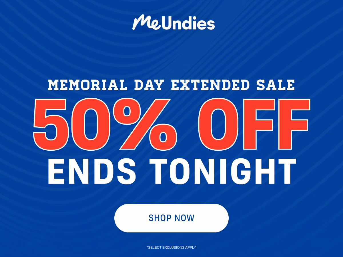 MeUndies | Memorial Day Extended Sale | 50% Off Ends Tonight | Shop Now