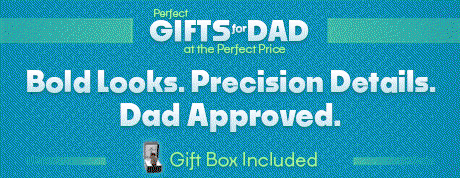 Bold Looks. Precision Details. Dad Approved. Gift Box Included