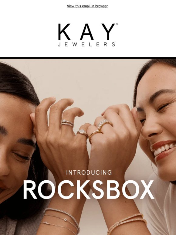 This Just In: Rocksbox at KAY Is Here 💎