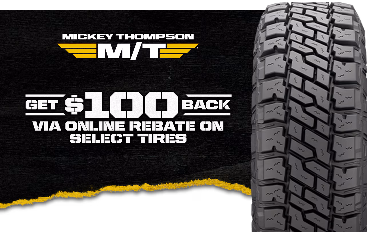 Mickey Thompson: Get $100 Back Via Online Rebate