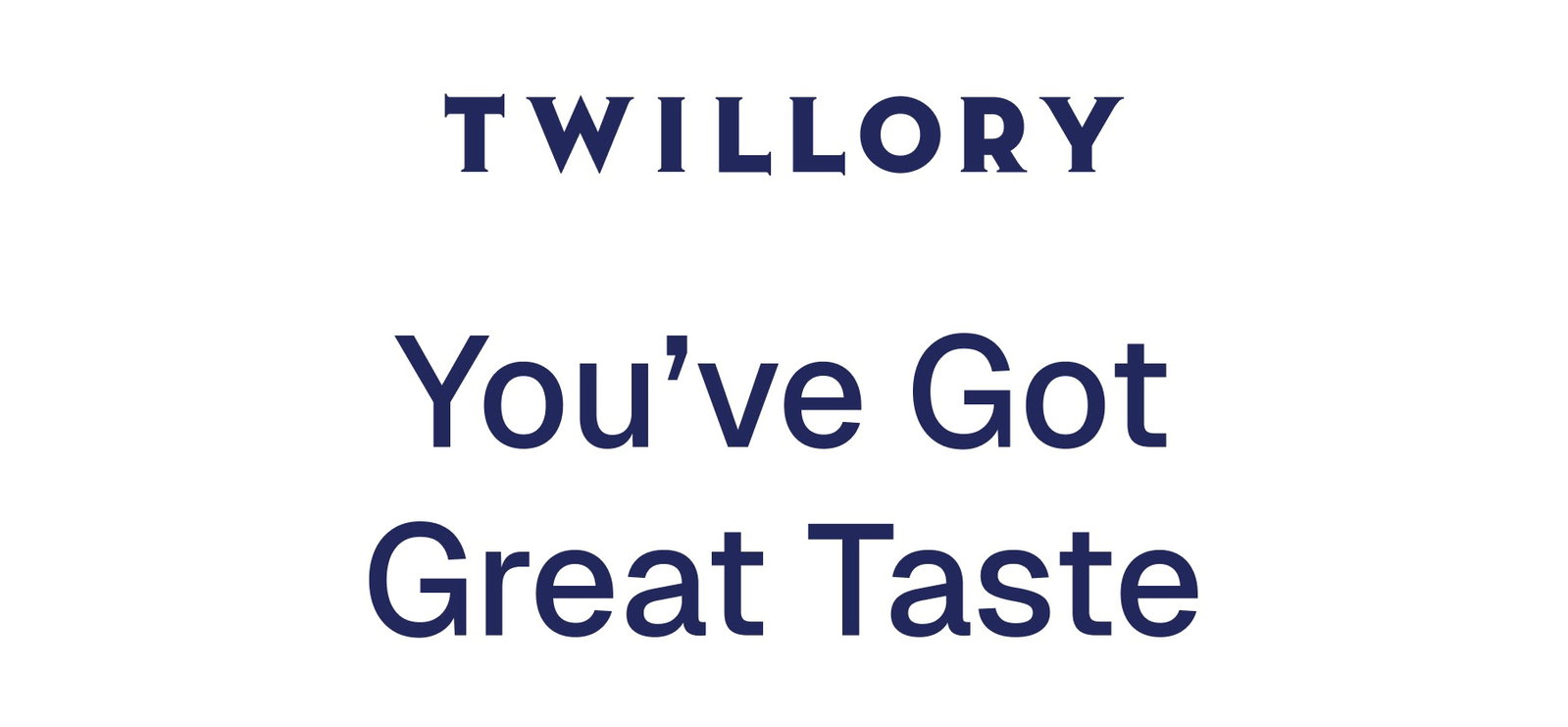 You've Got Great Taste
