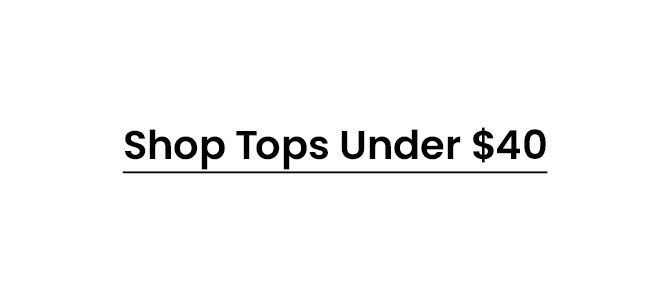 Shop_Tops_Under_40