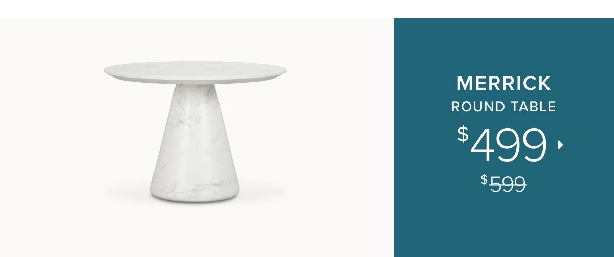 Merrick Round Table At $499 Was $599